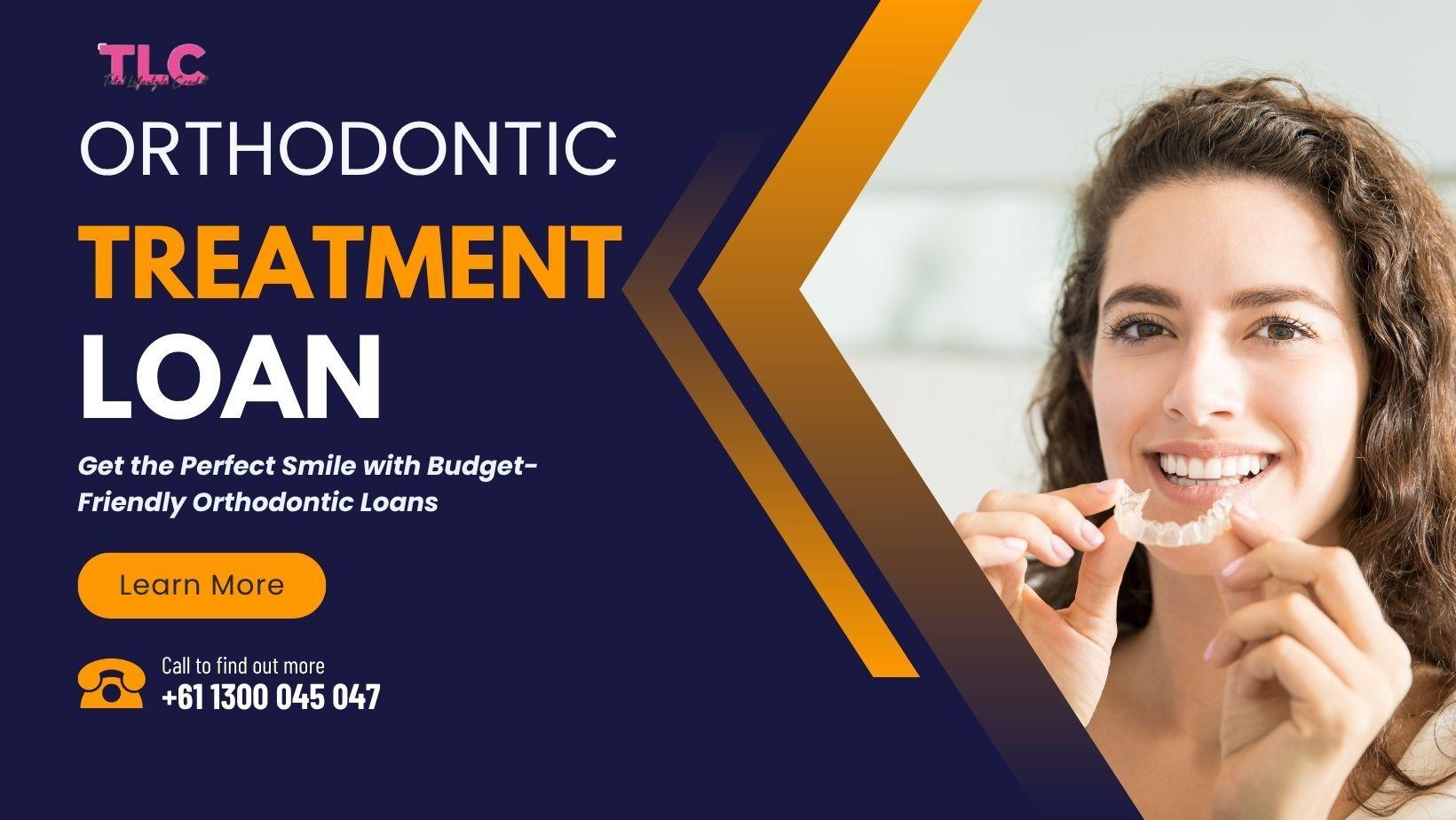 Financing Your Smile: Orthodontic Treatment Loan Explained
