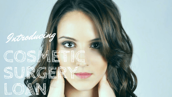 Find The Beautiful You With Cosmetic Surgery Loan