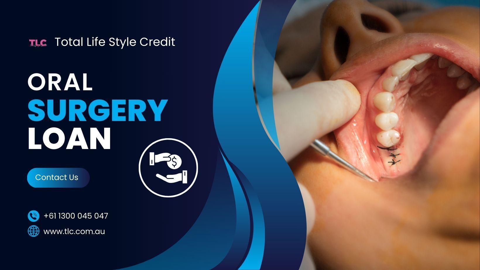 Access Quality Healthcare with TLC's Oral Surgery Loan